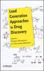 Lead Generation Approaches in Drug Discovery By Zoran Rankovic, Richard Morphy