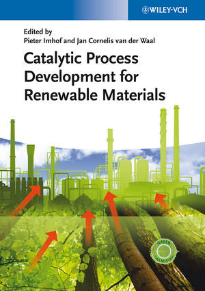 Catalytic Process Development for Renewable Materials By Pieter