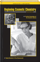 Beginning Cosmetic Chemistry 3rd Edition  By Randy Schueller and Perry Romanowski
