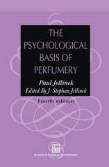 The Psychological Basis of Perfumery By  Authors Paul Jellinek