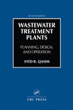 Wastewater Treatment Plants Planning, Design, and Operation, Second Edition, 2nd Edition