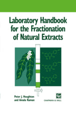 Laboratory Handbook for the Fractionation of Natural Extracts Authors: Houghton, Peter, Raman, Amala