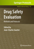 Drug Safety Evaluation Methods and Protocols by Gautier, Jean-Charles (Ed.)