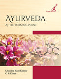 Ayurveda: At the Turning Point by C. P. Khare, Chandra Kant Katiyar