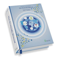 The Pesticide Manual  A Worldwide Compedium- sixteenth edition