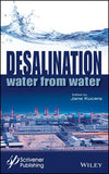 Desalination: Water from Water  by. Jane Kucera (Editor)
