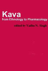 Kava: From Ethnology to Pharmacology edited by Yadhu N. Singh