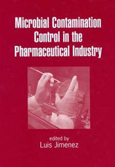 Microbial Contamination Control in the Pharmaceutical Industry edited by Luis Jimenez