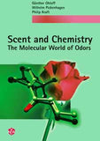 Scent and Chemistry The Molecular World of Odors by Günther Ohloff