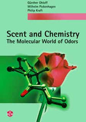Scent and Chemistry The Molecular World of Odors by Günther Ohloff
