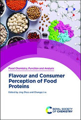 Flavour and Consumer Perception of Food Proteins Edited by Jing Zhao; Changqi Liu