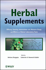 Herbal Supplements: Efficacy, Toxicity, Interactions with Western Drugs, and Effects on Clinical Laboratory Tests Amitava Dasgupta (Editor), Catherine A. Hammett-Stabler (Editor)