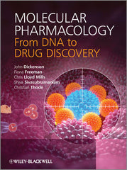 Molecular Pharmacology: From DNA to Drug Discovery by John Dickenson, Fiona Freeman, Chris Lloyd Mills, Christian Thode, Shiva Sivasubramaniam