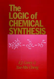 The Logic of Chemical Synthesis By E. J. Corey, Xue-Min Cheng