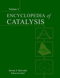 Encyclopedia of Catalysis, 6 Volume Set Istvan T. Horvath (Editor-in-Chief)