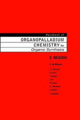 Handbook of Organopalladium Chemistry for Organic Synthesis: Volume 1 and Volume 2