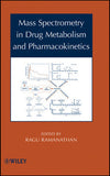Mass Spectrometry in Drug Metabolism and Pharmacokinetics by  Ragu Ramanathan (Editor)