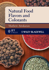 Natural Food Flavors and Colorants  By  Mathew Attokaran, PhD