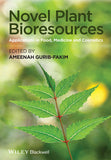 Novel Plant Bioresources: Applications in Food, Medicine and Cosmetics By Ameenah Gurib-Fakim (Editor)