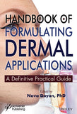 Handbook of Formulating Dermal Applications: A Definitive Practical Guide Nava Dayan (Editor)
