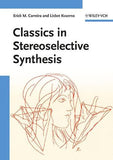 Classics in Stereoselective Synthesis     By  Erick M. Carreira, Lisbet Kvaerno