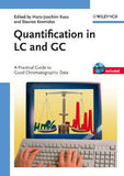Quantification in LC and GC : A Practical Guide to Good Chromatographic Data  By Kromidas