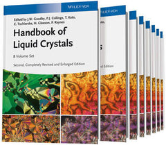 Handbook of Liquid Crystals, 8 Volume Set, 2nd Edition   by  John W. Goodby (Editor), Peter J. Collings (Editor), Takashi Kato (Editor), Carsten Tschierske (Editor), Helen Gleeson (Editor), Peter Raynes (Editor)