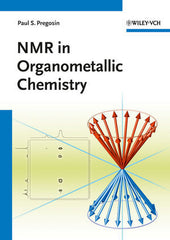 NMR in Organometallic Chemistry  by Paul S. Pregosin