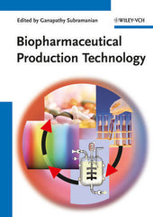 Biopharmaceutical Production Technology, 2 Volume Set Ganapathy Subramanian (Editor)