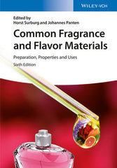 Common Fragrance and Flavor Materials: Preparation, Properties and Uses, 6th Edition By Horst Surburg, Johannes Panten