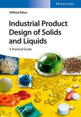 Industrial Product Design of Solids and Liquids: A Practical Guide by  Wilfried Rahse