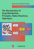 The Biochemistry of Drug Metabolism: Volume 1: Principles, Redox Reactions, Hydrolyses by Bernard Testa, Stefanie D. Kramer