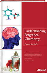 Understanding Fragrance Chemistry  By Charles Sell