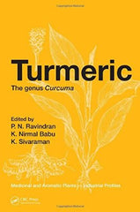 Turmeric: The genus Curcuma (Medicinal and Aromatic Plants - Industrial Profiles)