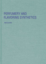 Perfumery and Flavoring Synthetics By Paul Z Bedoukian