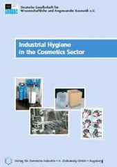 Industrial Hygiene in the Cosmetics Sector  by Verlag Fur Chemische Industrie , Germany