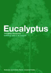 Eucalyptus: The Genus Eucalyptus  By John J.W. Coppen