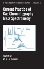 Current Practice of Gas Chromatography-Mass Spectrometry Wilfried M.A. Niessen  Special Indian Reprint