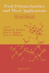 Food Polysaccharides and Their Applications  By Alistair M. Stephen, Glyn O. Phillips