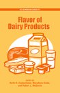 Flavor of Dairy Products By Keith R. Cadwallader, Mary Anne Drake, and Robert J. McGorrin