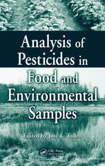 Analysis of Pesticides in Food and Environmental Samples by  Jose L. Tadeo