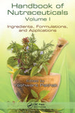Handbook of Nutraceuticals Volume I: Ingredients, Formulations, and Applications  By Yashwant Vishnupant Pathak