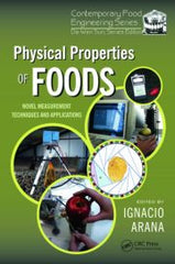 Physical Properties of Foods: Novel Measurement Techniques and Applications  By Ignacio Arana