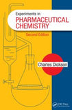 Experiments in Pharmaceutical Chemistry, Second Edition By Charles Dickson