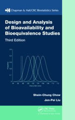 Design and Analysis of Bioavailability and Bioequivalence Studies, Third Edition by  Shein-Chung Chow, Jen-pei Liu