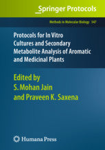 Protocols for In Vitro Cultures and Secondary Metabolite Analysis of Aromatic and Medicinal Plants  By Jain, Shri Mohan, Saxena, Praveen K. (Eds.)