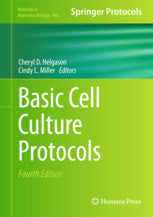 Basic Cell Culture Protocols 4th Ed. By Helgason, Cheryl D., Miller, Cindy L. (Eds.)