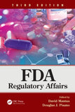 FDA Regulatory Affairs Third Edition, 3rd Edition