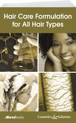 Hair Care Formulation for All Hair Types by Editor: Perry Romanowski