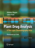 Plant Drug Analysis A Thin Layer Chromatography Atlas  By Wagner & Bladt,